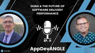 DORA & the Future of Software Delivery Performance | AppDevANGLE