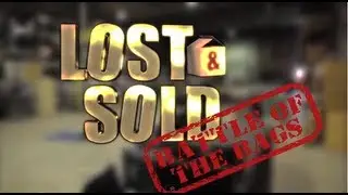 Lost and Sold: Battle of the Bags