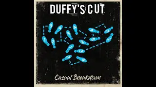 Duffy's Cut Casual Breakdown