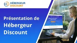 Pr&eacute;sentation de H&eacute;bergeur Discount