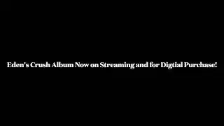 Eden's Crush Album Now Streaming!