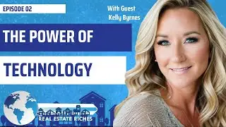 Embrace Tech & Transform Your Real Estate Career with Kelly Byrnes! - EP 2