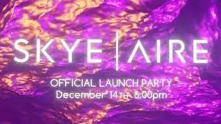 SKYE AIRE Launch