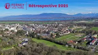 Ferney-Voltaire : r&eacute;trospective de l'ann&eacute;e 2025