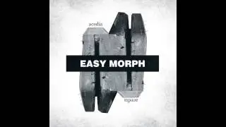 Easy Morph - Acedia (Original Mix)