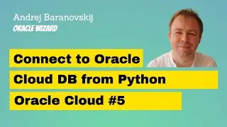 Connect to Oracle Cloud DB from Python