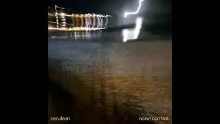 Noise Control - Cerulean (Official Audio)