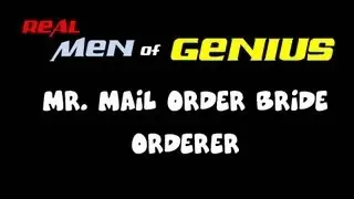 MR. MAIL ORDER BRIDE ORDERER | Real Men of Genius Funny Commercial