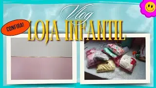 Vlog na loja infantil/ chegou decora&ccedil;&atilde;o da shopee pra loja 