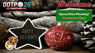 Happy Monday! Speed Run Frenzy, 5 Waggie Update and a ten pack Bounty Prize to start the week!