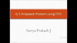 0/1 Knapsack using FIFO Method