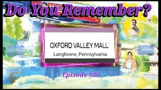 Do You Remember The Oxford Valley Mall in Langhorne, Pennsylvania?