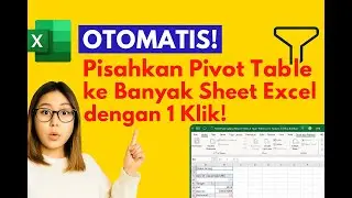 OTOMATIS! Pisahkan Pivot Table ke Banyak Sheet Excel dengan 1 Klik!