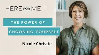 Nicole Christie | The Power of Choosing Yourself