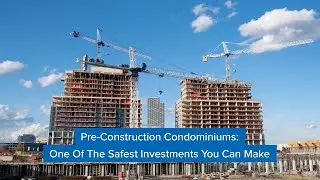 Online Condo Investment Seminar | Pre-Construction Condos: The Safest Investment You Can Make