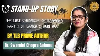 THE LOST CHRONICLE OF RAAVANA | #StandupStories | #TLBPrimeAuthor | Dr. Swamini Chopra Salame
