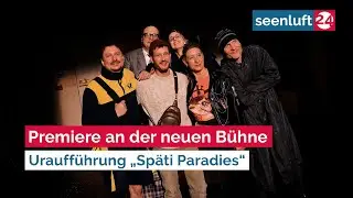 Urauff&uuml;hrung &bdquo;Sp&auml;ti Paradies&ldquo; an der neuen B&uuml;hne Senftenberg