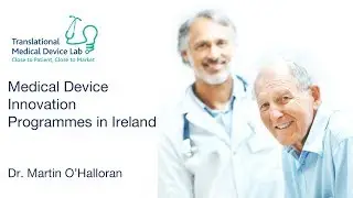 Medical Device Innovation Programmes in Ireland