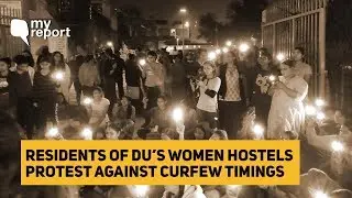 &lsquo;We Broke the Hostel Locks at DU to Protest Unfair Curfew Timings&rsquo; | The Quint