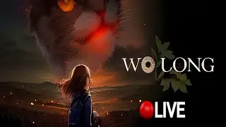 WO LONG: FALLEN DYNASTY Gameplay with Digui - LIVE 🔴