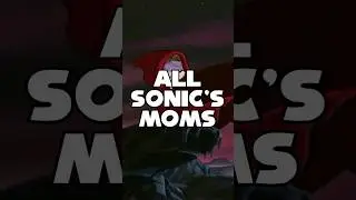 Все мамы Соника #sonicthehedgehog #sonicunderground #sonicmovie