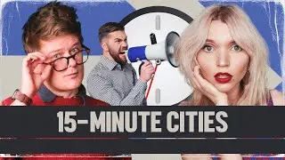 The Bizarre Backlash to 15-Minute Cities