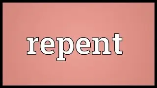 Repent Meaning