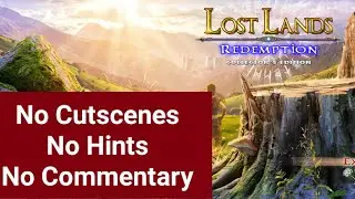 Lost Lands 7 Redemption: Complete Walkthrough No Cutscenes No Hints No commentary