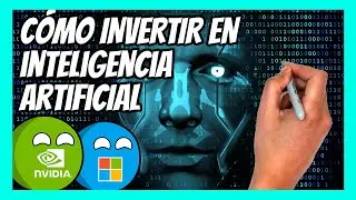 ¿Qué es la INTELIGENCIA ARTIFICIAL y cómo INVERTIR en ella? | Todo lo que tienes que saber en 10 min