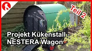 F218 Projekt Kükenstall Teil 2 - NESTERA WAGON -  Jensman and the Huhns