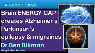 BEN BIKMAN 1a | Brain ENERGY GAP creates Alzheimer&rsquo;s, Parkinson&rsquo;s, epilepsy & migraines