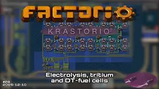 Electrolysis, tritium and DT-fuel cells | Factorio: Krastorio 2 Stream 28 2025-12-10