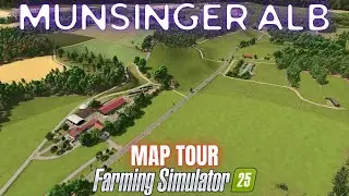 MUNSINGER ALB - Map Tour - Farming Simulator 25