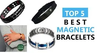 Top 5 Best Magnetic Bracelets Review 2019