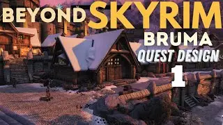 Beyond Skyrim Bruma: Quest Design & Writing Review | Part 1