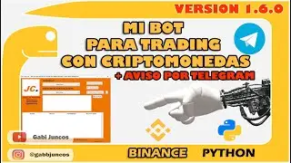 Python Bot Trading Binance envi&oacute; de alertas por Telegram🐍 - Estrategia Rebote Mi bot Versi&oacute;n 1.6.0 🤖