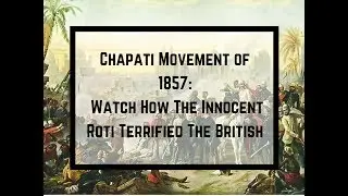 Chapati Movement of 1857: How The Innocent Roti Terrified The British
