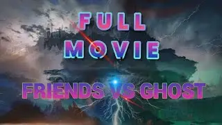 Friend VS Ghost | Ghost series | Full Movie | MCA comedy life