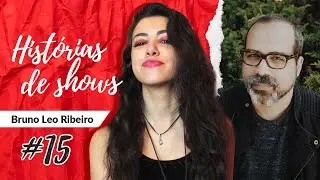 Hist&oacute;rias de Shows com Bruno Leo Ribeiro | Epis&oacute;dio 15 | Canal Red Behavior
