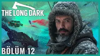 ❄️ FIRTINA DİNERSE KURTULACAĞIZ !! | The Long Dark (2025)
