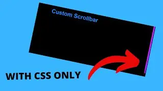 How To Create Your Own Scrollbar With CSS