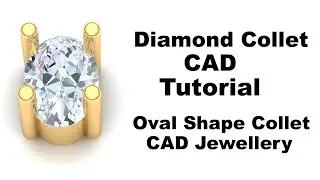 How to make oval shape diamond collet in CAD