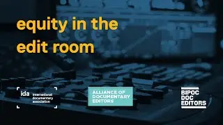 Equity in the Documentary Film Edit Room