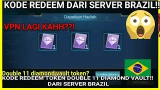 KODE REDEEM ML TERBARU SERVER BRAZIL!! DAPAT TIKET DOUBLE 11 DIAMOND VAULT TOKEN!REDEM SERVER BRAZIL