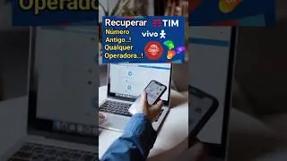 Recuperar N&uacute;mero Antigo Qualquer Operadora - 2024
