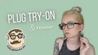 Plug Try-On Haul & Review | Urban Body Jewelry