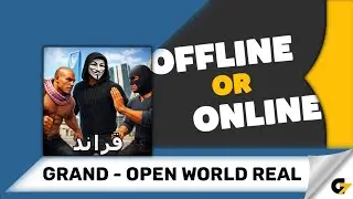 Grand - Open Real World game offline or online ?