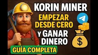 💰 C&oacute;mo Empezar en Korin Miner desde CERO y GANAR DINERO Minando [Gu&iacute;a Completa]