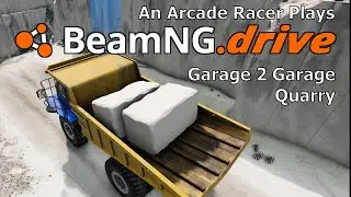 An Arcade Racer plays BeamNG.Drive: Garage 2 Garage in the Quarry