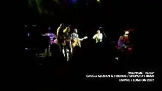 Gregg Allman & Friends - 'Midnight Rider' (outro) live at Shepard's Bush Empire, England 2007